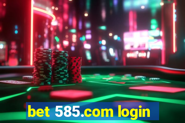 bet 585.com login